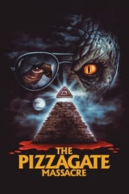 پوستر رسمی فیلم The Pizzagate Massacre (2020)