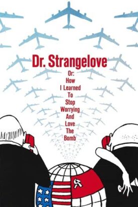 پوستر رسمی فیلم Dr. Strangelove or: How I Learned to Stop Worrying and Love the Bomb (1964)