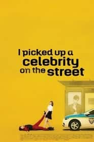 پوستر رسمی سریال I Picked Up a Celebrity On the Street (2018)